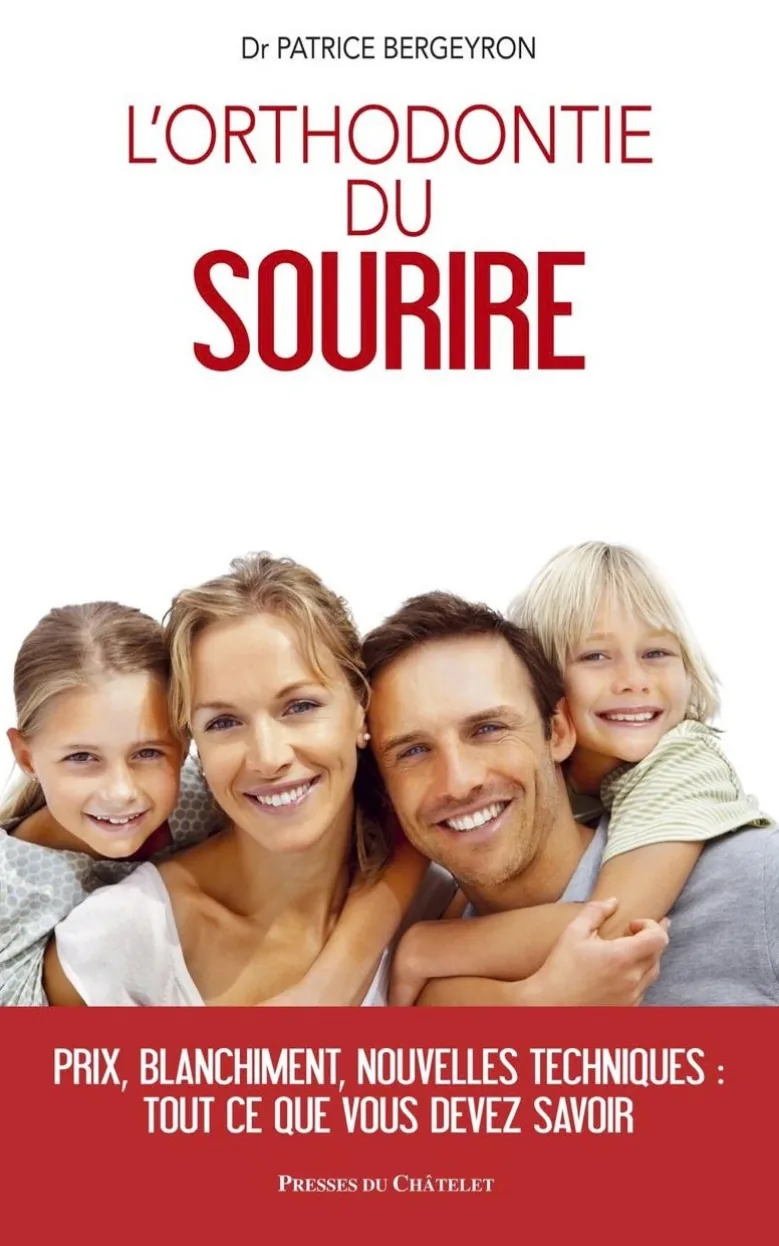 L'Orthodontie du Sourire, livre du Dr Patrice Bergeyron